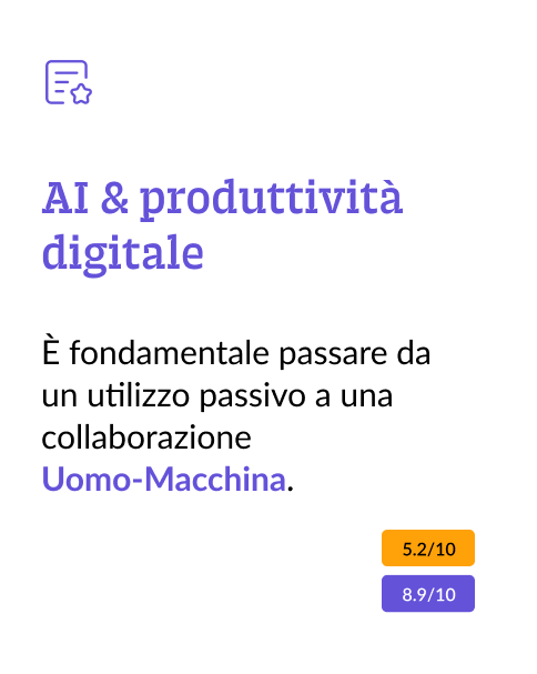 Immagine che mostra la necessità di passare da un utilizzo passivo della tecnologia a una collaborazione Uomo-Macchina, con valutazioni di 5.2/10 prima e 8.9/10 dopo.
